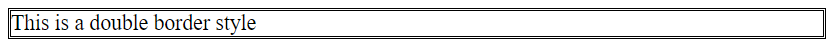 CSS Borders Style: Comprehensive Guide 4 double - Defines a double border