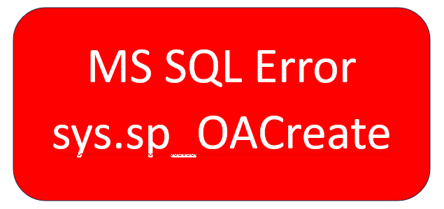 MS SQL Error sys.sp_OACreate